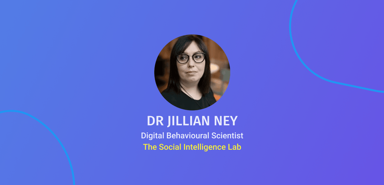 INTERVIEW SERIES: Dr Jillian Ney, Digital Behavioural Scientist
